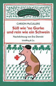 Süss wie 'ne Gurke und rein wie ein Schwein - Carson McCullers
