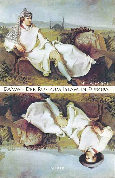 Da'wa - Der Ruf zum Islam in Europa. - Wiedl, Nina