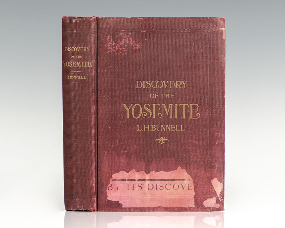 The Discovery of the Yosemite and The Indian War of 1851, Which Led To That Event. - Bunnell, Lafayette Houghton