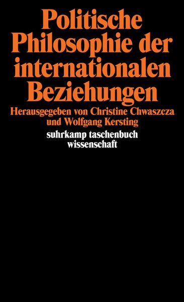 Politische Philosophie der internationalen Beziehungen - Kersting, Wolfgang und Christine Chwaszcza