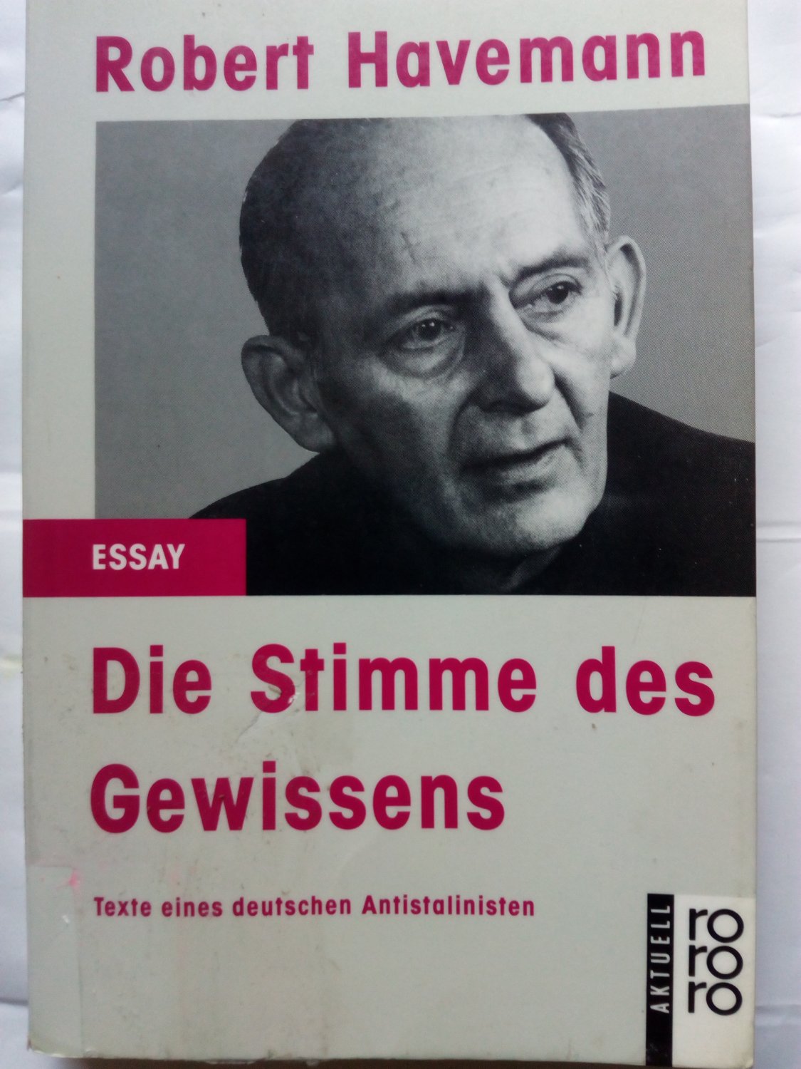 Die Stimme des Gewissens : Texte eines deutschen Antistalinisten - Havemann, Robert