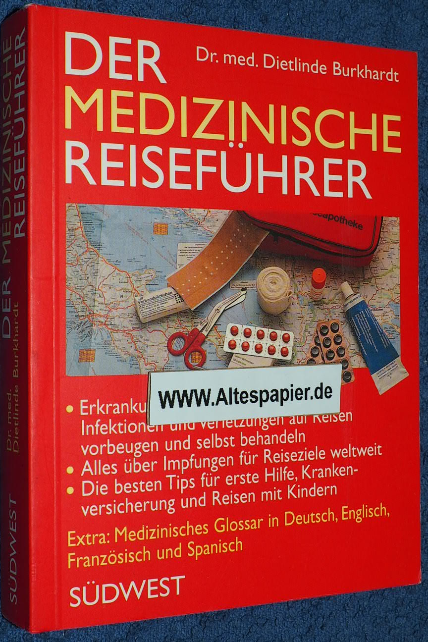 Der medizinische Reiseführer. - Dr. med. Dietlinde Burkhardt