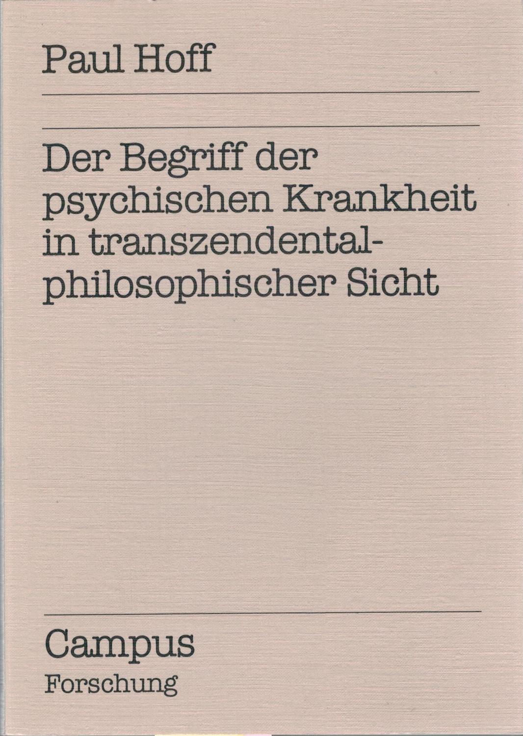 Der Begriff der psychischen Krankheit in transzendentalphilosophischer Sicht - Hoff, Paul