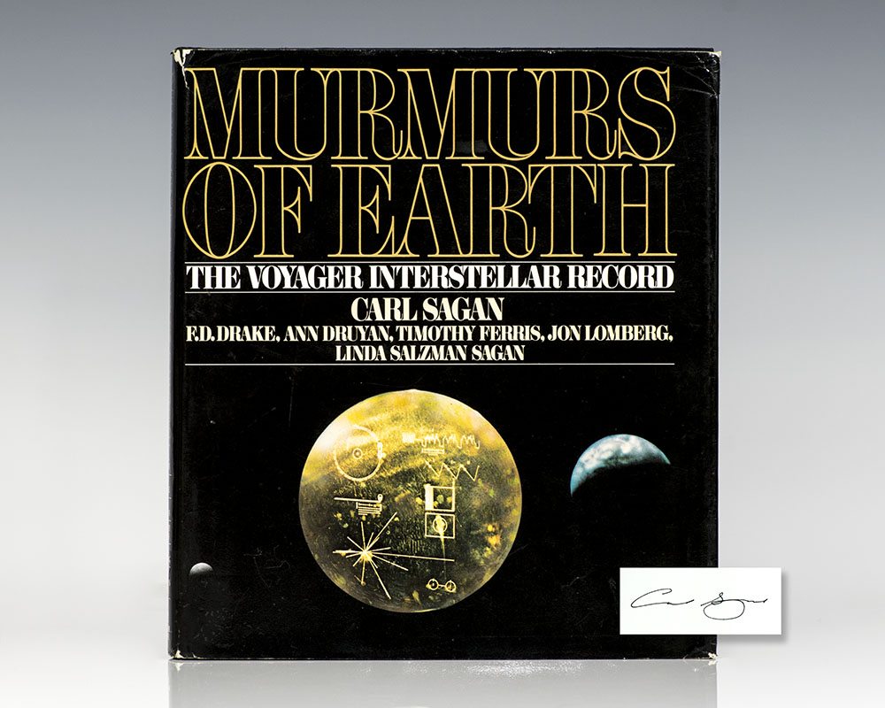 Murmurs of Earth: The Voyager Interstellar Record. Sagan, Carl; F.D. Drake; Anne Druyan; Timothy Ferris; Jon Lomberg; Linda Salzman Sagan [ ] [Hardco
