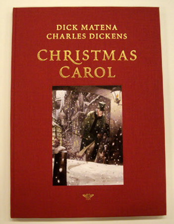 Christmas Carol. Een kerstlied in proza. Vertaling Else Hoog. [LUXE EDITIE] - MATENA, DICK & CHARLES DICKENS.