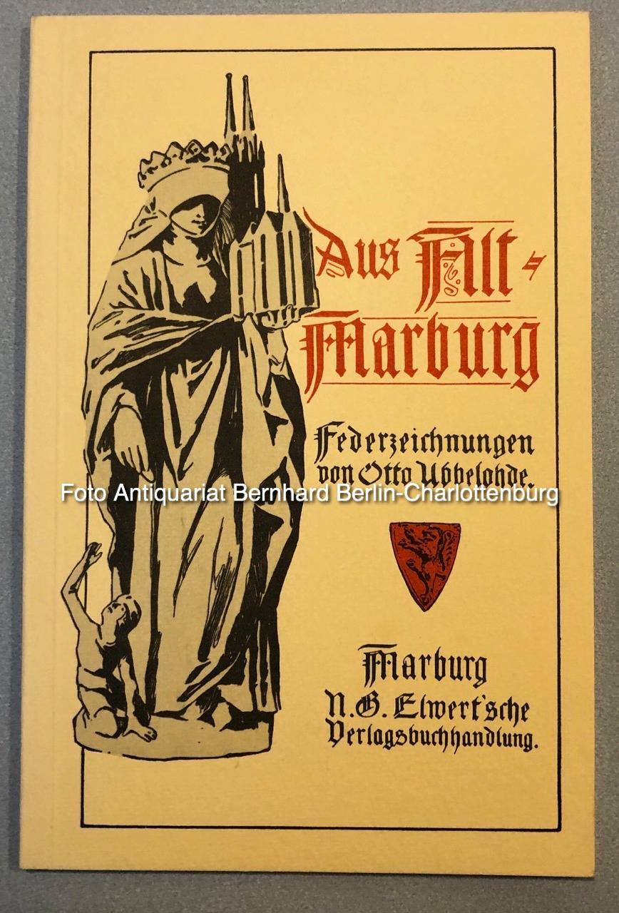 Aus Alt-Marburg. 33 Federzeichnungen - Ubbelohde, Otto; Könnecke, Gustav