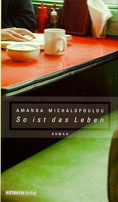 So ist das Leben - Roman - Amanda Michalopoulou