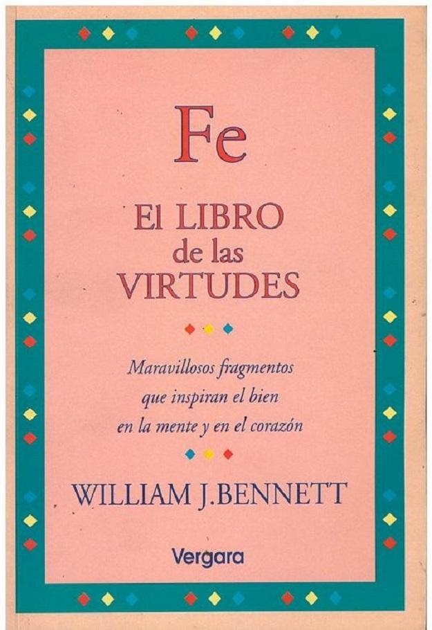 Fe - El Libro De Las Virtudes (Spanish Edition) - William J. Bennett