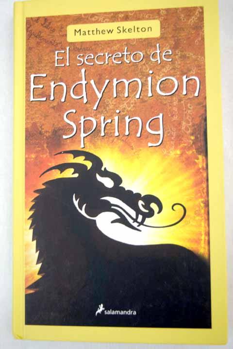 El secreto de Endymion Spring - Skelton, Matthew