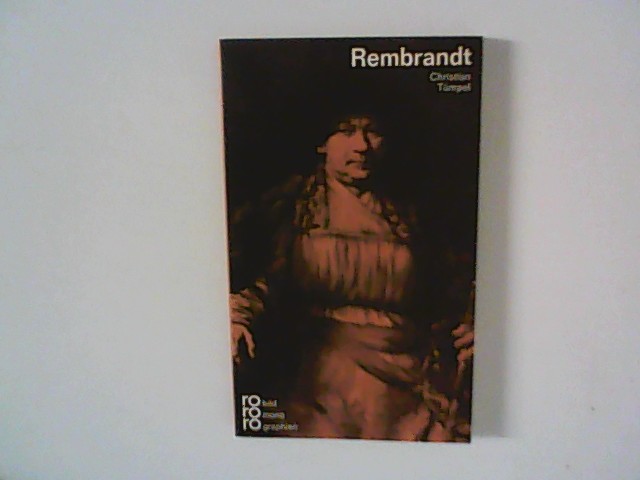 Rembrandt in Selbstzeugnissen und Bilddokumenten. Hrsg. v. Kurt Kusenberg. - Tümpel, Christian