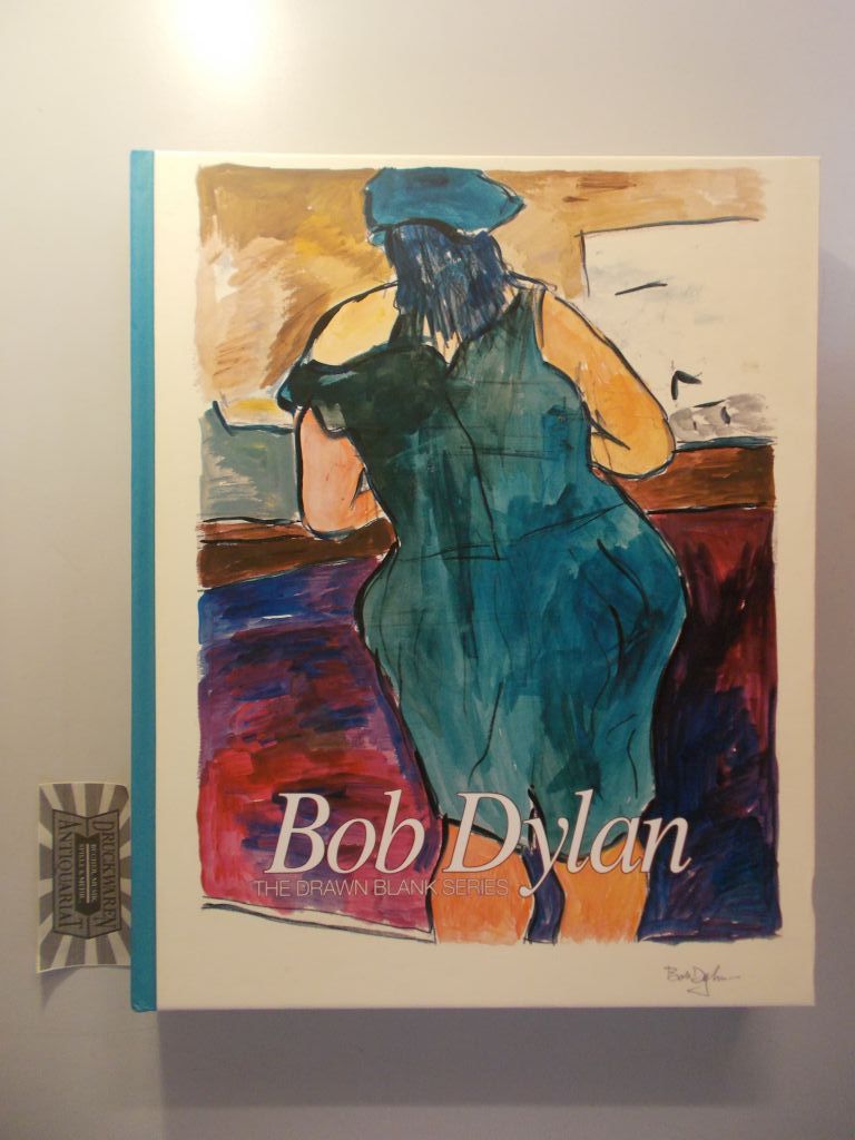 Bob Dylan. The Drawn Blank Series. - Mössinger, Ingrid [Hrsg.] und Kerstin Drechsel [Hrsg.]