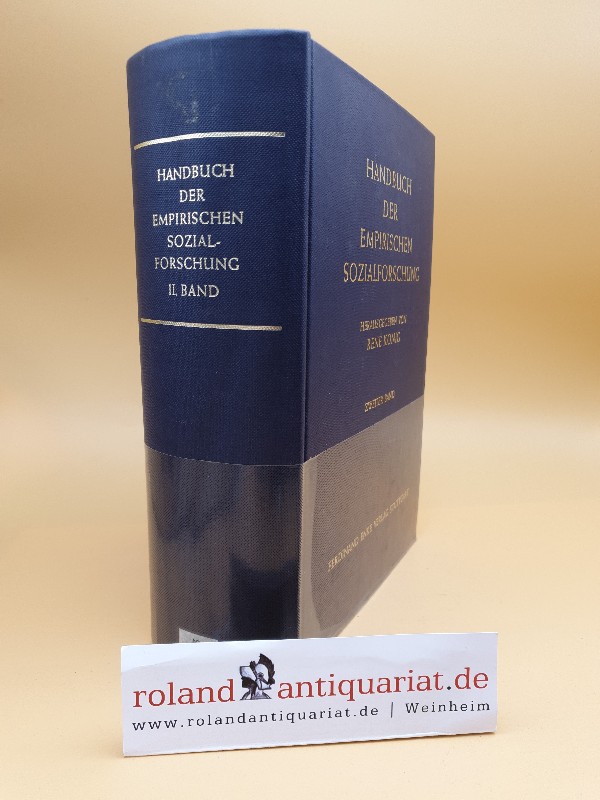 Handbuch der empirischen Sozialforschung. II. Band. - König (Hsrg.), René