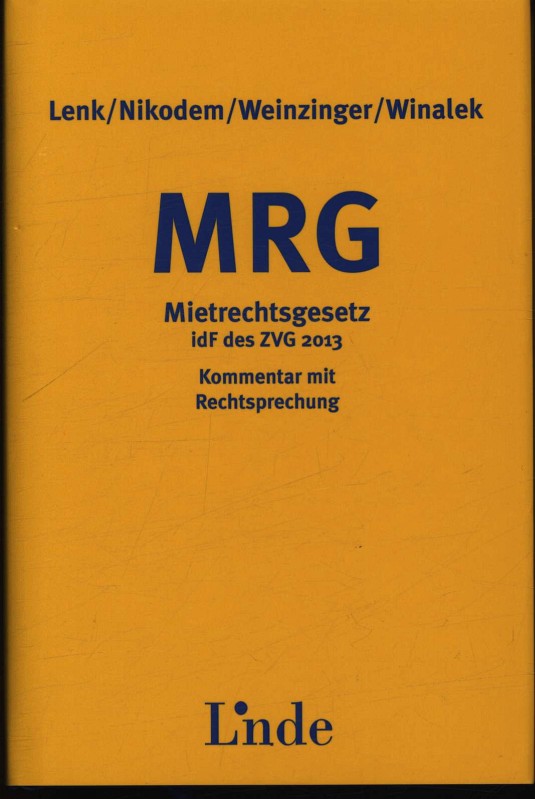 MRG Mietrechtsgesetz idF des ZVG 2013 ; Kommentar mit Rechtsprechung, - Lenk, Friederike