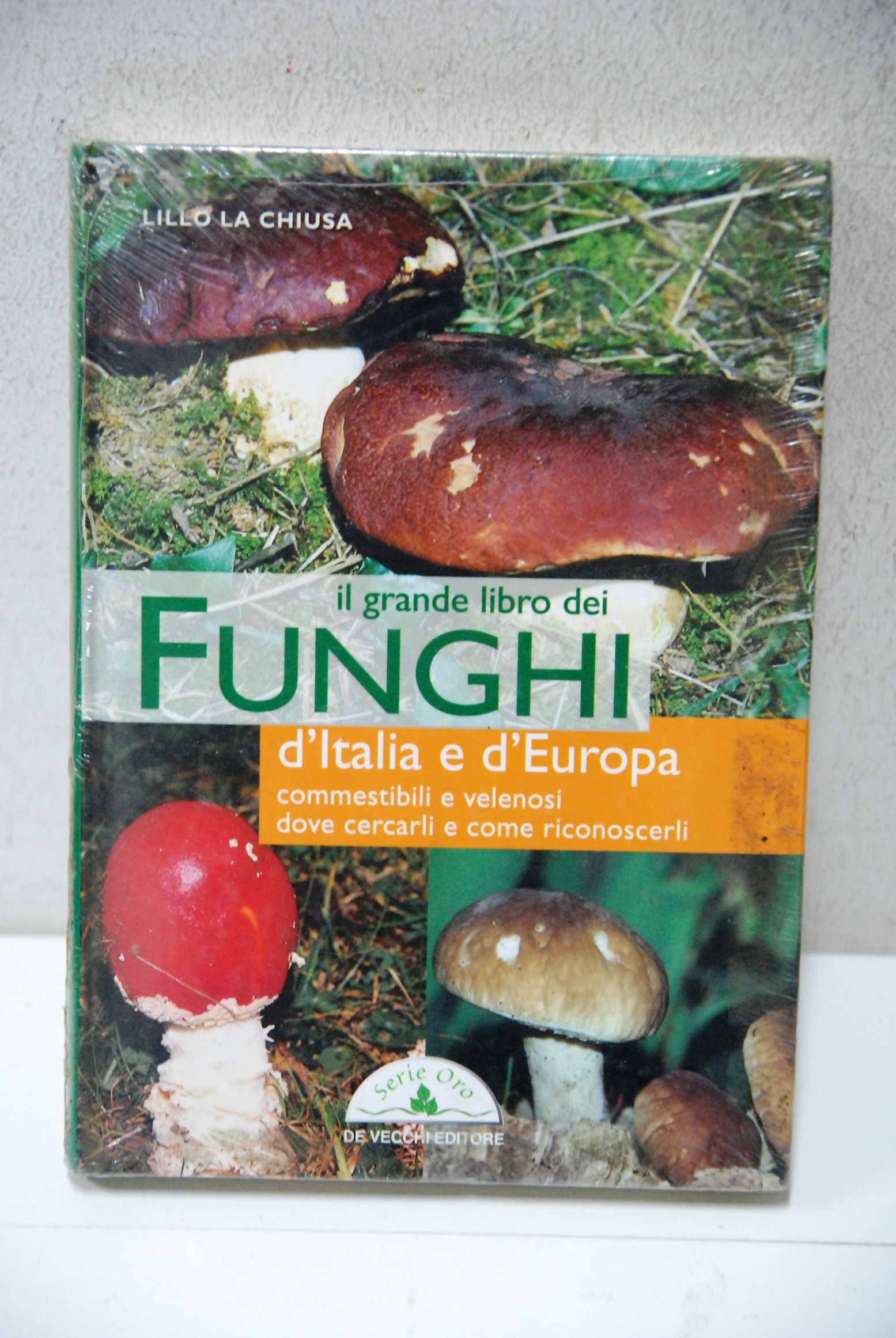 il grande libro dei funghi d'italia e d'europa NUOVO - la chiusa