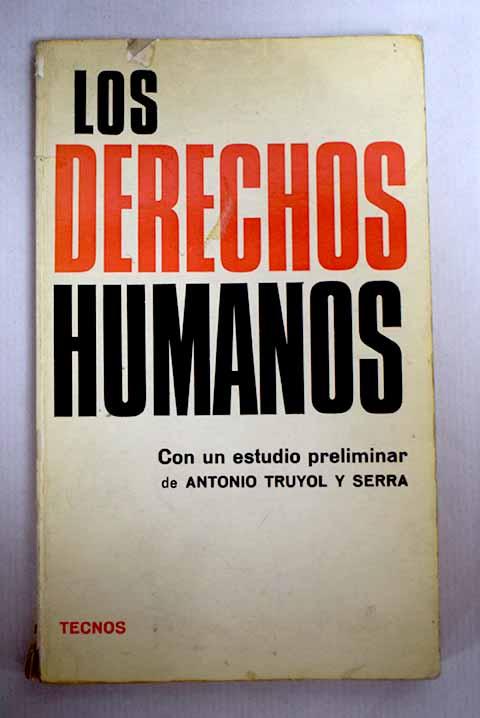 Tren reputación cometer Los derechos humanos de ANTONIO TRUYOL SERRA: Regular tapa blanda (1971) |  Alcaná Libros