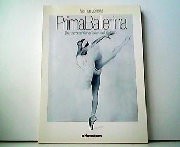 Prima Ballerina. Der zerbrechliche Traum auf Spitzen. (Die weiße Reihe). - Verna Lorenz