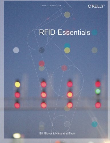 RFID Essentials (Theory in Practice (O'Reilly)) by Glover, Bill, Bhatt, Himanshu [Paperback ] - Glover, Bill