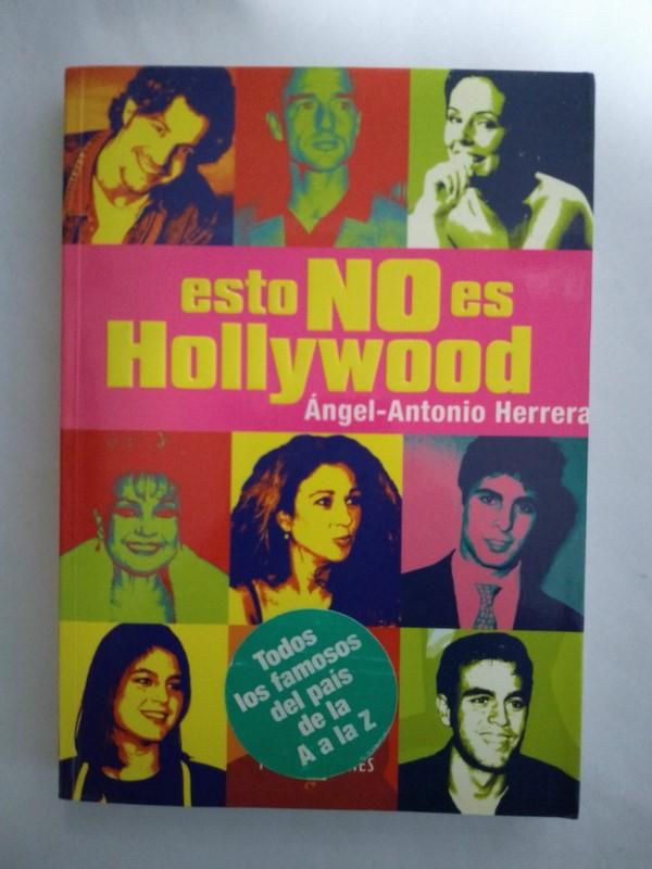 Esto no es Hollywood - Angel – Antonio Herrera