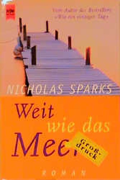 Heyne Großdruck, Nr.51, Weit wie das Meer, Großdruck (Heyne Grossdruck (21)) - Sparks, Nicholas