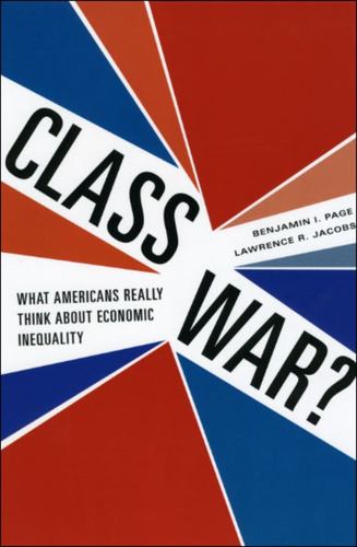 Class War?: What Americans Really Think about Economic Inequality [Hardcover ] - Page, Benjamin I.