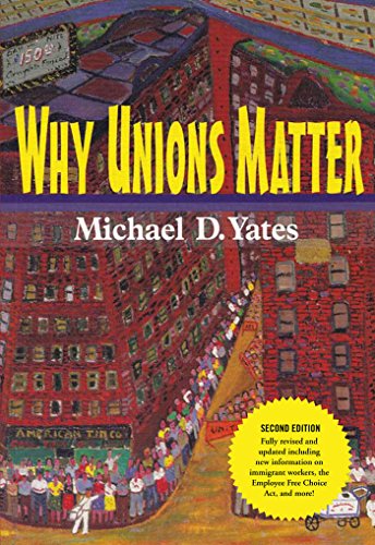 Why Unions Matter Hardcover - Yates, Michael D.