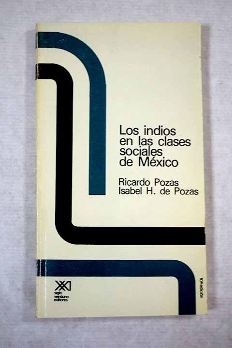 Los indios en las clases sociales de México - Pozas, Ricardo