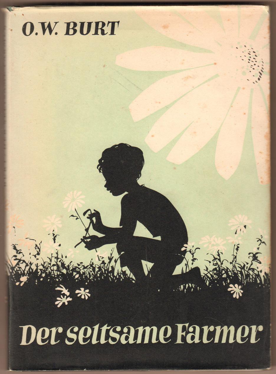 Der seltsame Farmer. Luther Burbank, der König der kalifornischen