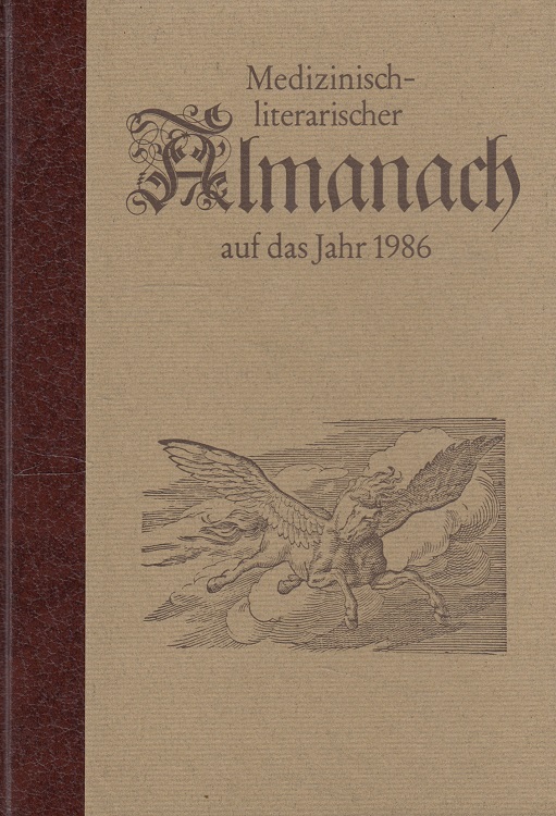 Medizinisch - literarischer Almanach auf das Jahr 1986 - Theopold, Wilhelm, Volrad Deneke und Günther Prinzhorn