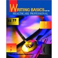 Writing Basics for the Healthcare Professional - Lesmeister, Michele