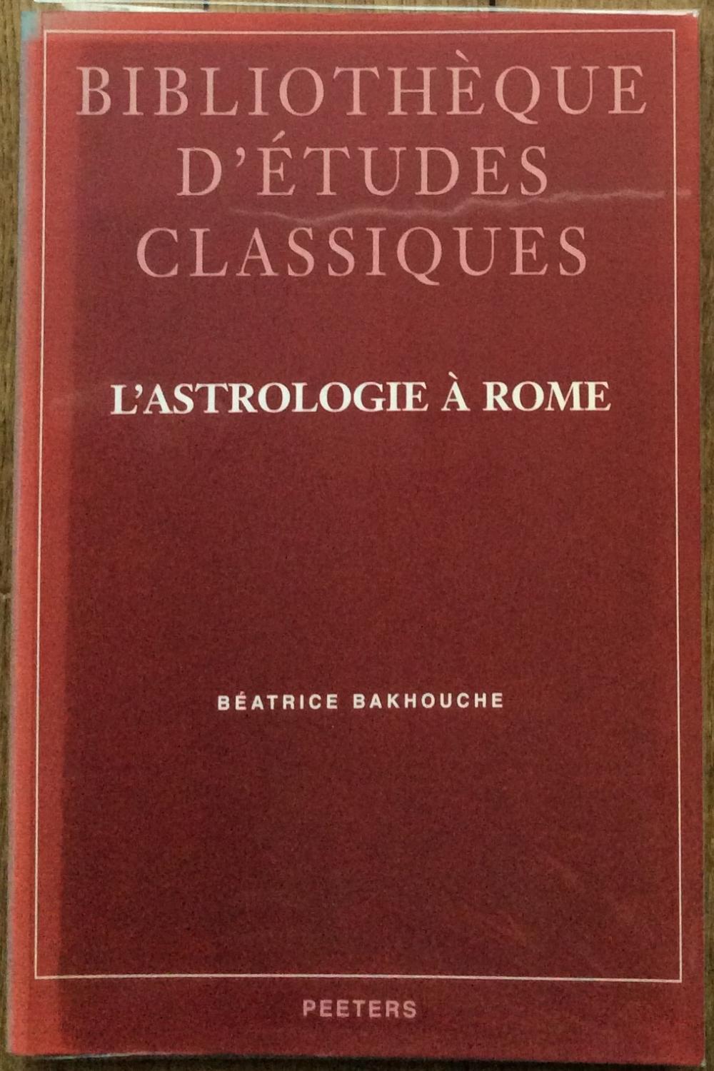 L'Astrologie à Rome - Béatrice Bakhouche