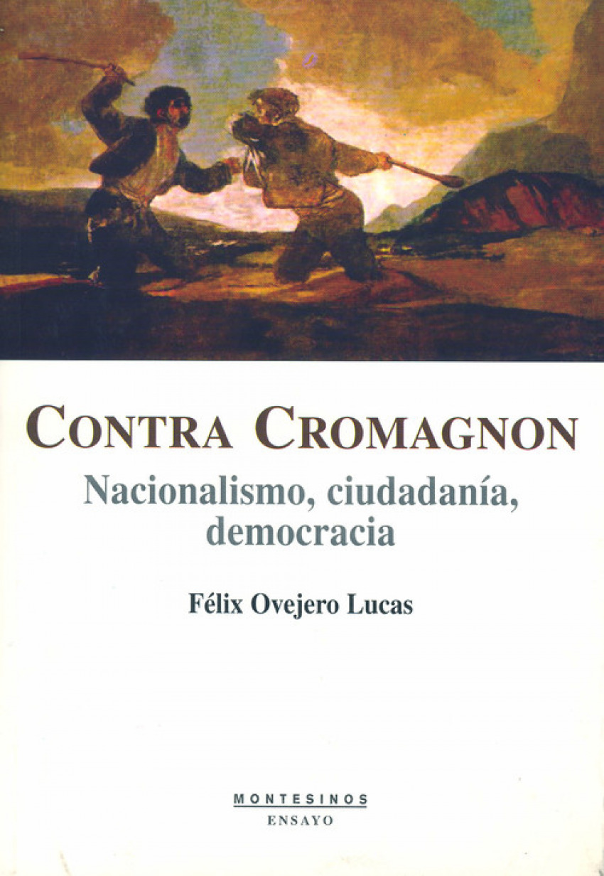 Contra Cromagnon Nacionalismo, ciudadanía, democracia. - Ovejero Lucas, Félix