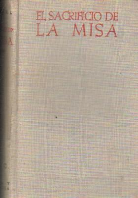 EL SACRIFICIO DE LA MISA - P. JUNGMANN, S. L.