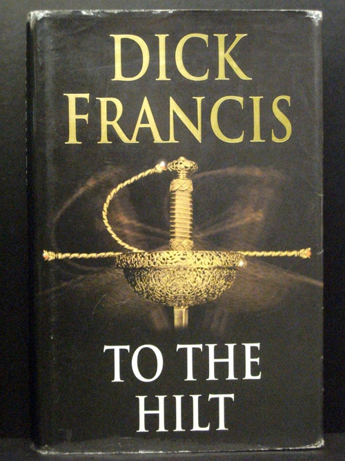 To The Hilt - Dick Francis