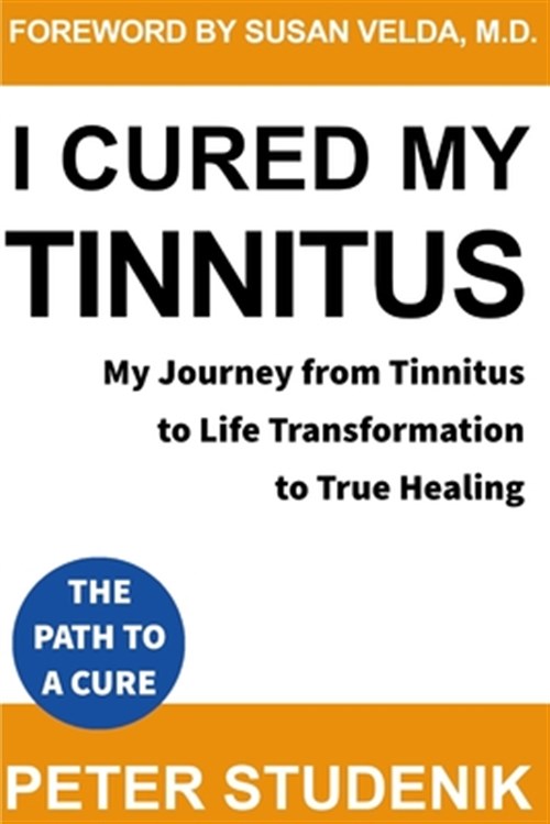 I Cured My Tinnitus My journey from Tinnitus to Life