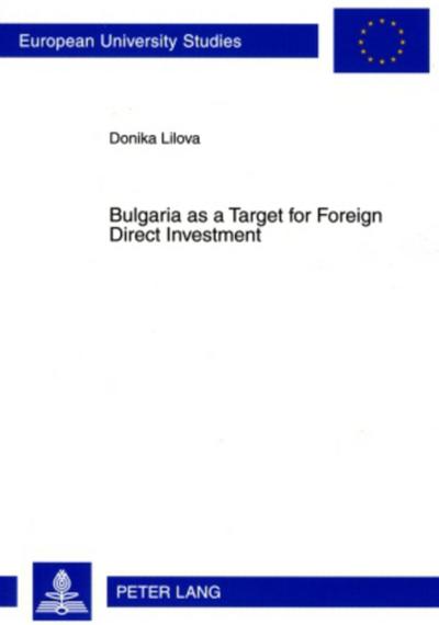 Bulgaria as a Target for Foreign Direct Investment - Donika Lilova