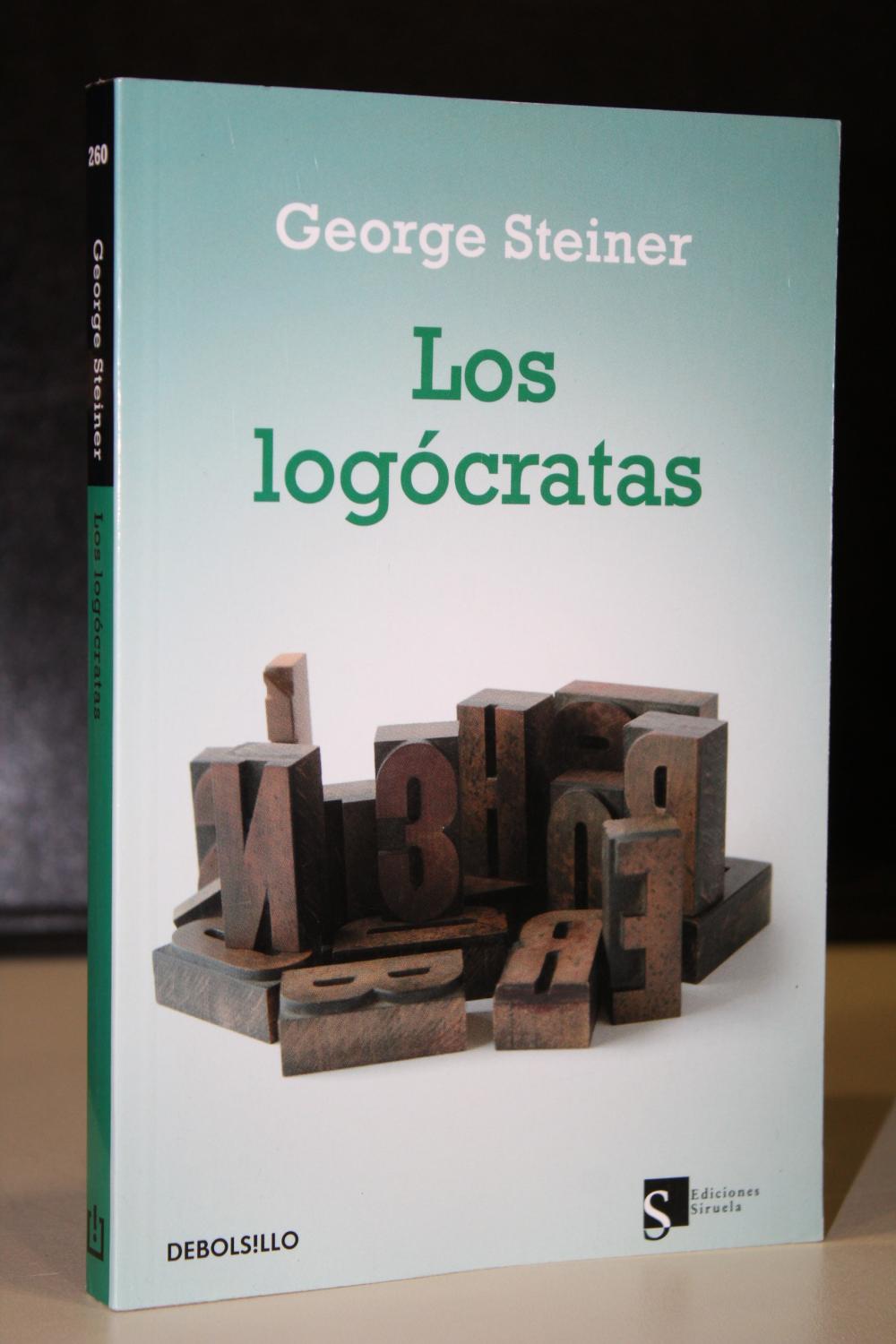 Los logócratas. - Steiner, George.