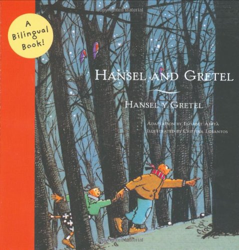 Hansel and Gretel/Hansel y Gretel: A Bilingual Book (Bilingual Fairy Tales) - McClellen, Elisabet and Cristina Losantos