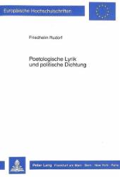 Poetologische Lyrik und politische Dichtung - Rudorf, Friedhelm