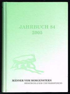 Jahrbuch 84 (2005). - - Männer vom Morgenstern. Heimatbund an Elb- und Wesermündung