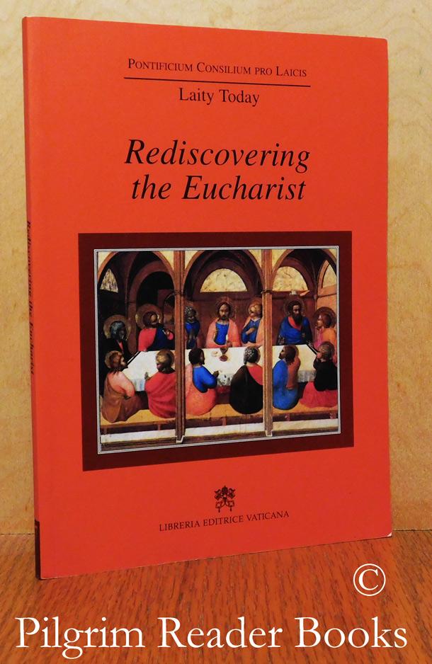 Rediscovering the Eucharist. - Cardinal Stafford, James Francis. (editor emeritus).