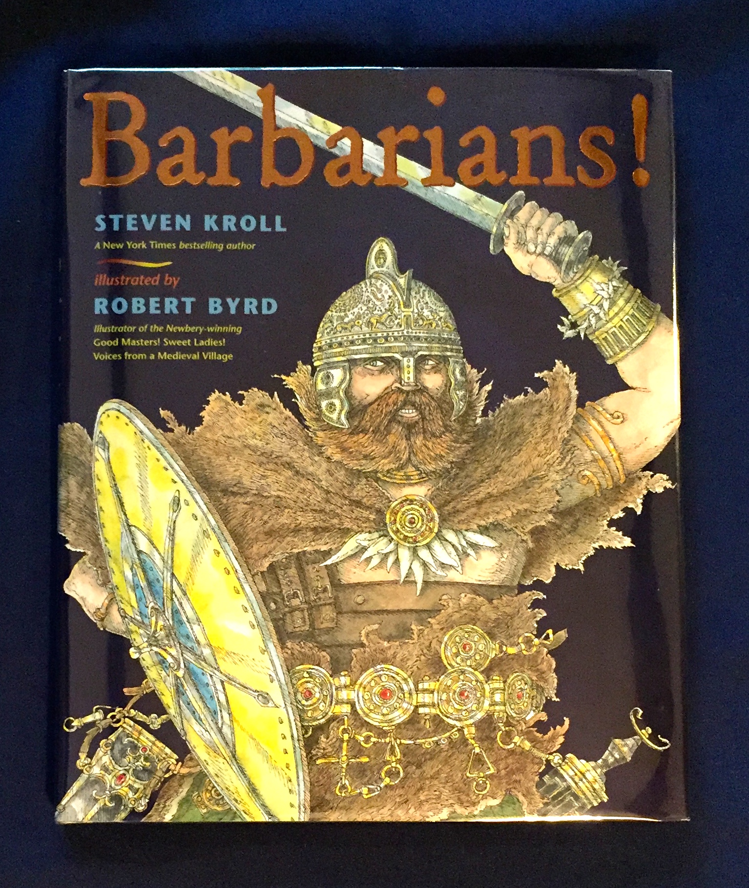 BARBARIANS!; Steven Kroll / Illustrated by Robert Byrd - Kroll, Steven