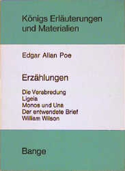 Königs Erläuterungen und Materialien, Band 11: Edgar Allen Poe, Erzählungen. Die Verabredung - Ligeia - Monos und Una - Der entwendete Brief - William Wilson - Vollenweider, Martin