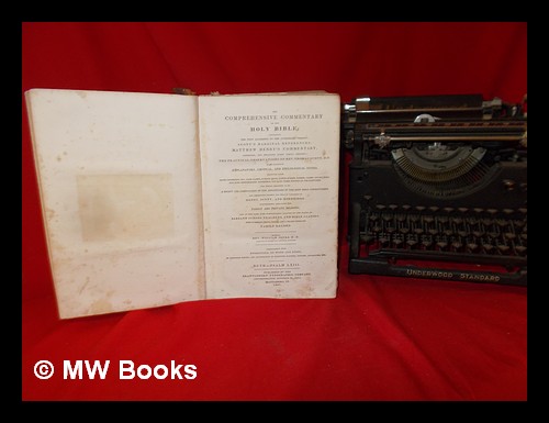The Comprehensive commentary on the Holy Bible; : containing the text according to the authorised version; Scott's marginal references; Matthew Henry