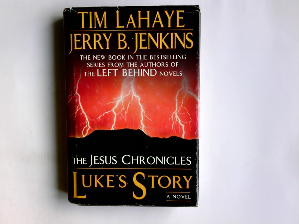 Luke's Story (The Jesus Chronicles, Band 3) - Jenkins, Jerry B. and Tim LaHaye