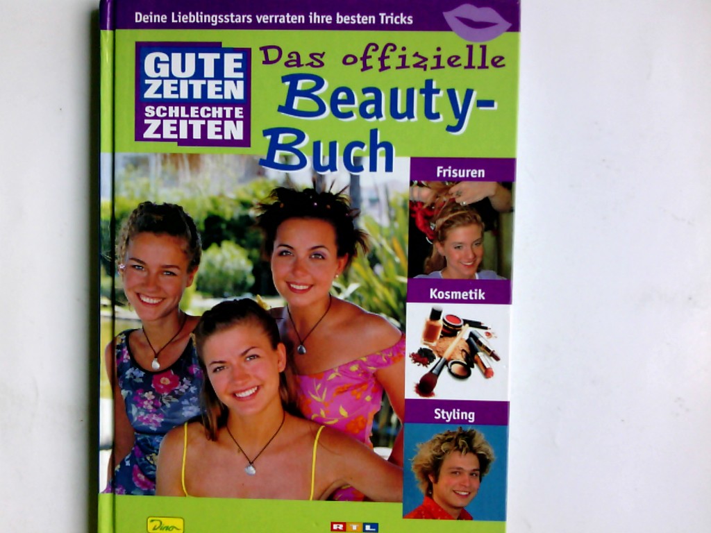 Gute Zeiten, schlechte Zeiten - das offizielle Beauty-Buch : deine Lieblingsstars verraten ihre besten Tricks. Autoren: ; Claudia Hermanns. Grafik Martina Schughart ; Valeri Ukrainski - Lück, Claudia und Martina Schughart