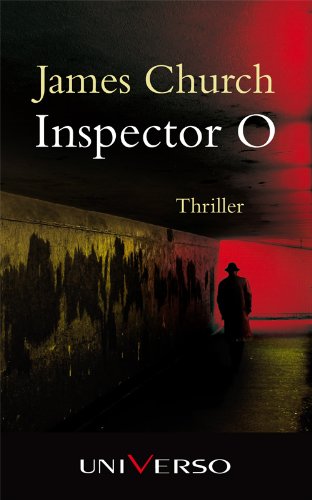 Inspektor O : Roman ; [Thriller]. James Church. Aus dem Amerikan. von Uli Mayer - Church, James (Verfasser) und Uli (Übersetzer) Mayer