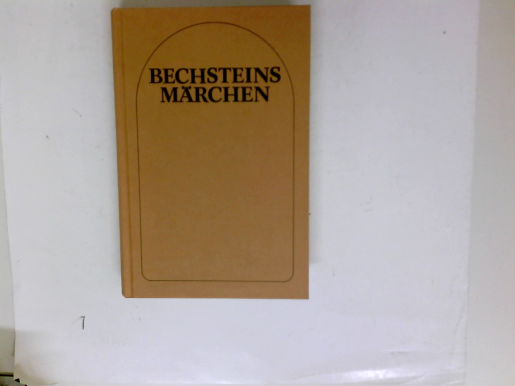 Bechsteins Märchen. mit vielen Bildern von Irene Schreiber - Bechstein, Ludwig (Herausgeber)