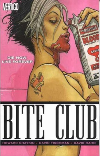 Bite Club. - Chaykin, Howard. Tischman, David. Hahn, David. Quitely, Frank.