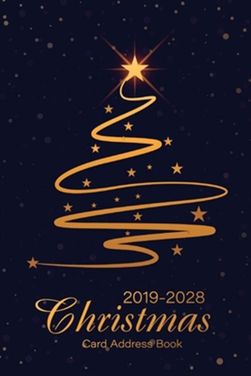 2019-2028 Christmas Card Address Book: A Ten-Year Address Book
