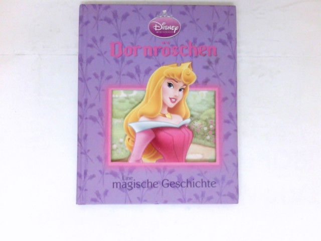 Dornröschen : Eine magische Geschichte. - Disney, Walt